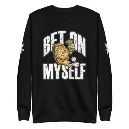 BET ON MYSELF - Unisex Premium Sweatshirt